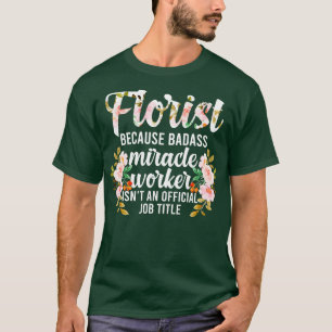 T-shirt Floriste Appréciation Fleur Arrangement Floral Des