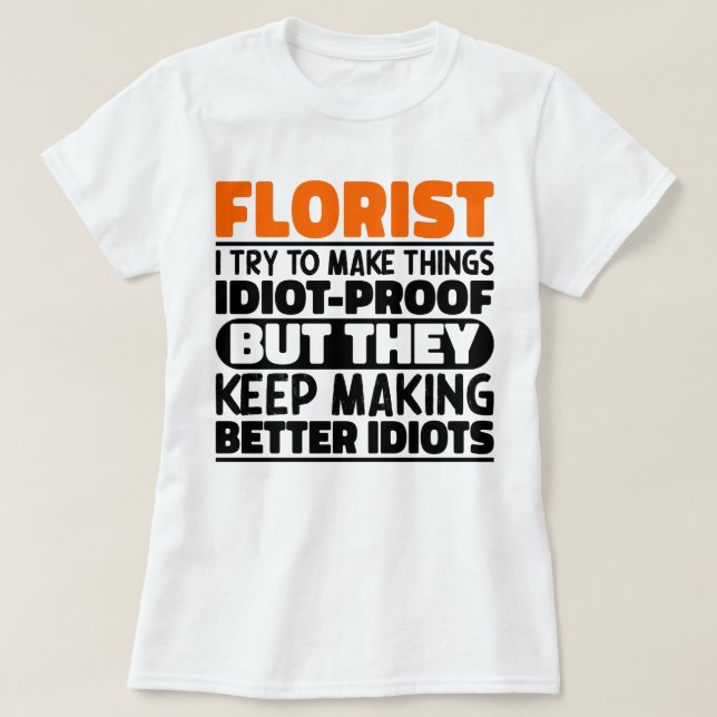 T-shirt Floriste J'Essaie De Faire Des Choses Drôle Dit Fl (Design devant)