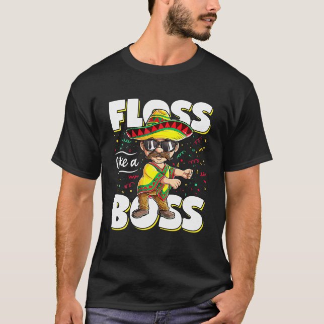 T-shirt Floss Like A Boss Cinco De Mayo Flossing Men Mexic (Devant)