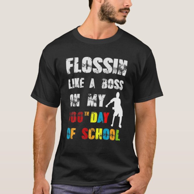 T-shirt Flossin Comme Boss 100 Jour De L'Enseignant De L'É (Devant)