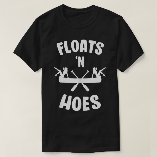 T-shirt Flottes N Hoes Funny Float Trip River Canoe (Design devant)