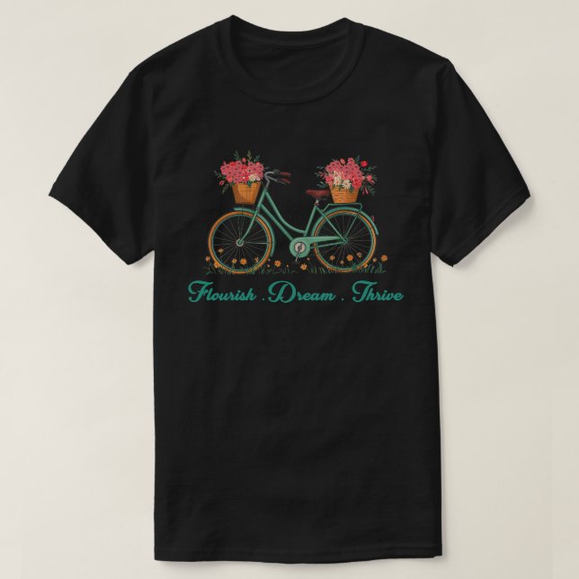T-shirt Flourish Dream Thrive Floral Bike 8647 Trump (Design devant)
