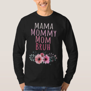 T-shirt Flower Classic Mama maman maman maman Bruh