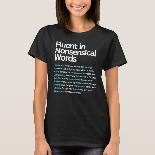 T-shirt Fluent dans les mots absurdes, Sarcastique (Devant)