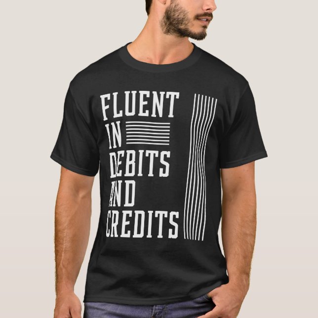 T-shirt Fluent En Debits Et Crédits - Comptable Drôle (Devant)