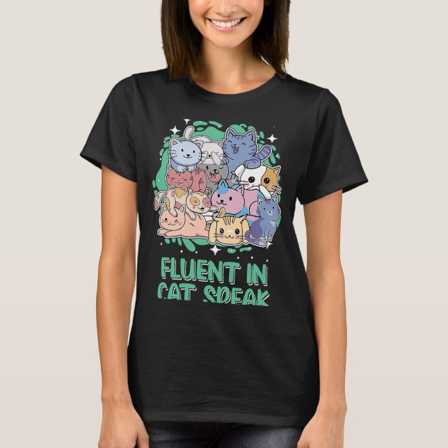 T-shirt Fluent in Chat Speak Chat Kitten Humour Chat Maman (Devant)
