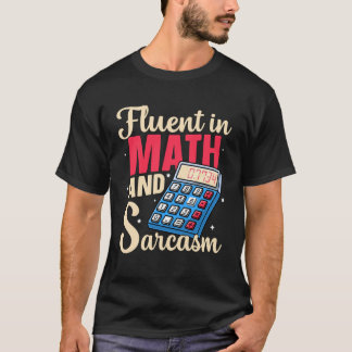 T-shirt Fluent in Math and Sarcasm Funny Teacher Back to S