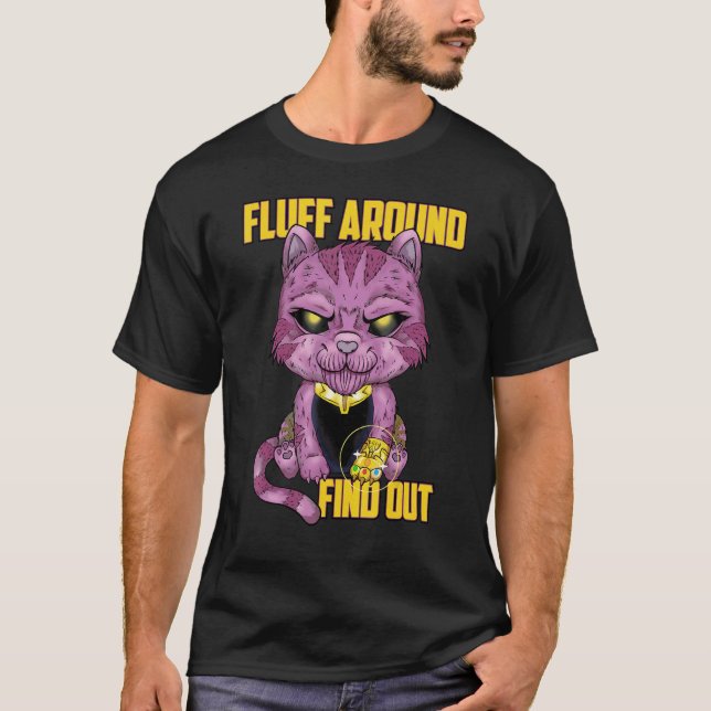T-shirt Fluff Around and Find Out, Grumpy Kitty, Sarcastiq (Devant)