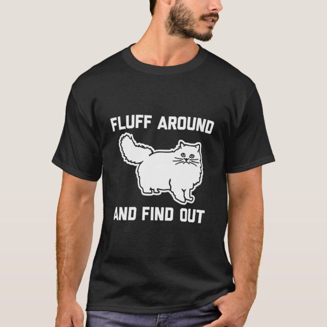 T-shirt Fluff Around Find Out Persian Cat Owner Cat (Devant)