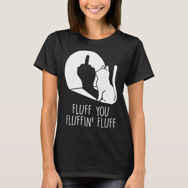 T-shirt Fluff You Cat Middle Finger Waving Cat (Devant)