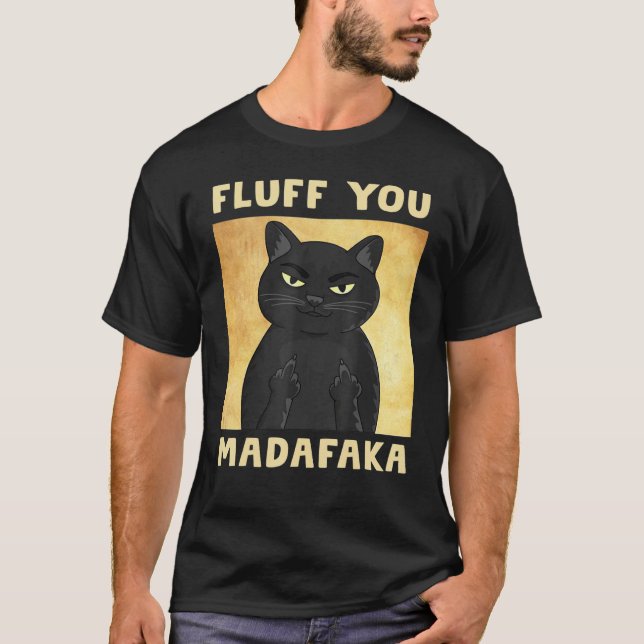 T-shirt Fluff You Madafaka Chat drôle (Devant)