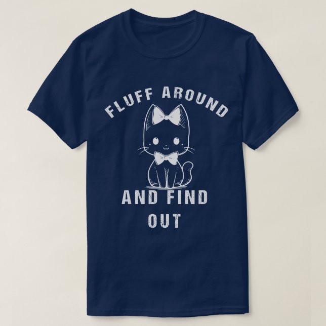 T-shirt Fluffez Autour Et Découvrez Funny Chat Humour Adul (Design devant)