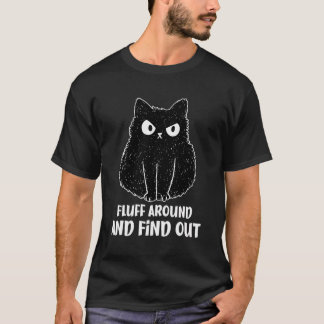 T-shirt Fluffez Autour Et Découvrez Funny Chat Humour Adul