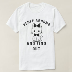 T-shirt Fluffez Autour Et Découvrez Funny Chat Humour Adul