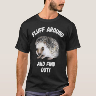 T-shirt Fluffez Autour Et Découvrez Le Mème De Hérisson Sa
