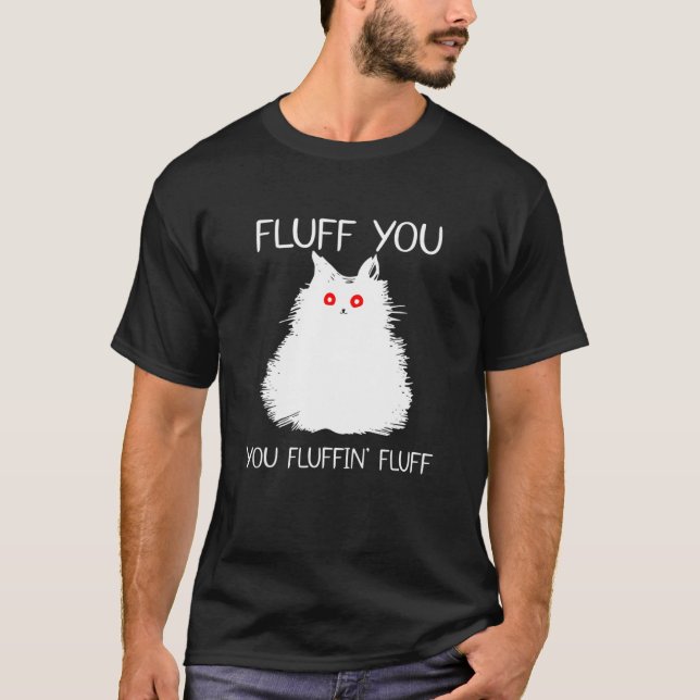 T-shirt Fluffin Vous Fluffin Fluff Chat Kitten (Devant)