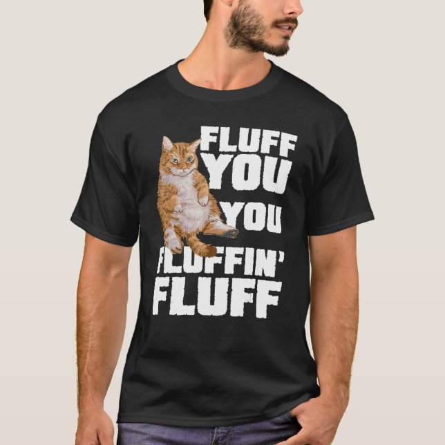 T-shirt Fluffin Vous Fluffin Fluff Chat Propriétaire Chat  (Devant)