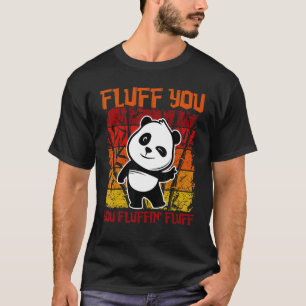 T-shirt Fluffin Vous Fluffin' Fluff Panda Ours Cute Anima
