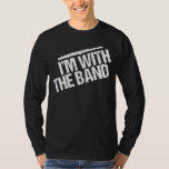 T-shirt Flute amusante Je suis avec la bande<br><div class="desc">Un cadeau d'humour de flûte cool qui dit Je suis avec la bande sous l'instrument. Ce joli design fait un cadeau drôle pour un flûtiste.</div>