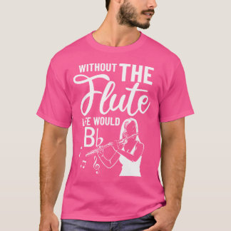 T-shirt Flute Clasical Musicien Flute Instrumentaliste Fl