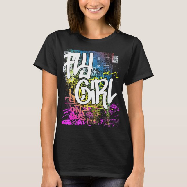 T-shirt Fly Girl 80s 90s Rap Old School Hip hop Graffiti (Devant)