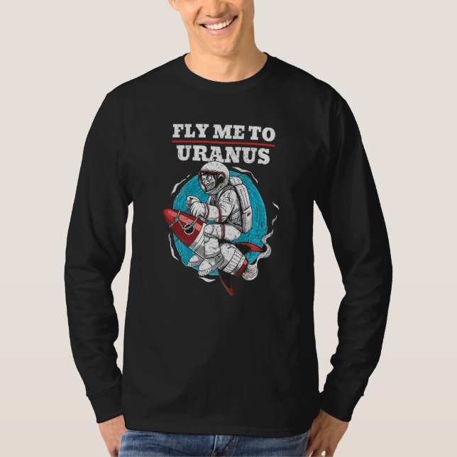 T-shirt Fly Me To Uranus Space Astronaut Rocket Planet Pre (Devant)
