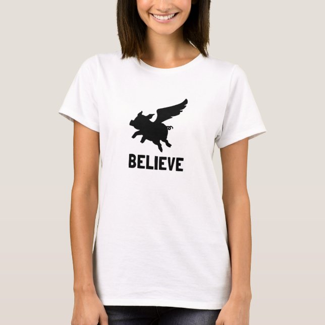 T-shirt Flying Pig Believe (Devant)