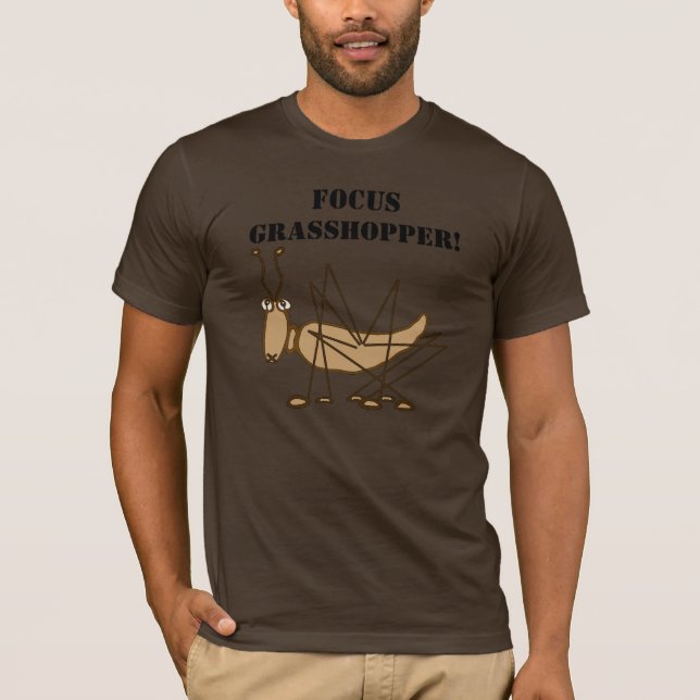T-shirt Focus, Grasshopper ! (Devant)