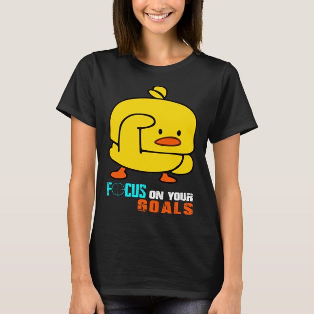 T-shirt Focus On Your Goals Baby Chick Focusing Men Women  (Devant)