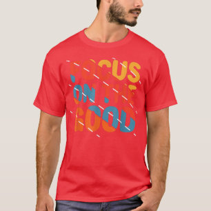 T-shirt Focus sur le bon devis Vintage rétro