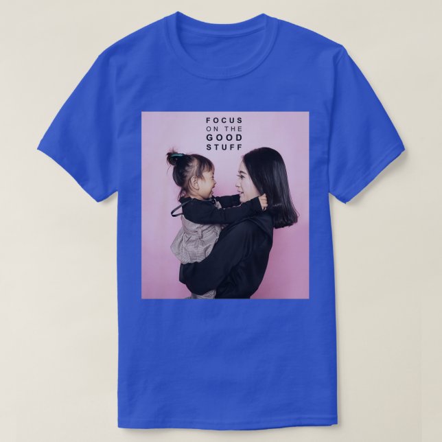 T-shirt Focus sur les bonnes choses (Design devant)