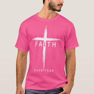 T-shirt Foi Peur Croix chrétienne Jésus Christ chrétiens