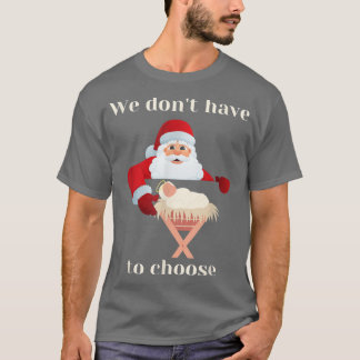 T-shirt Foi religieuse chrétienne Jésus Père Noël ne doit 
