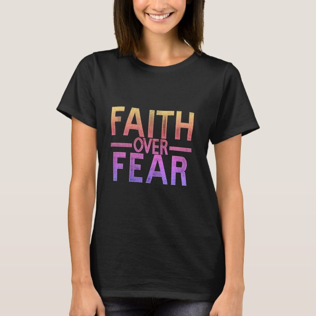 T-shirt Foi sur la peur  (Devant)