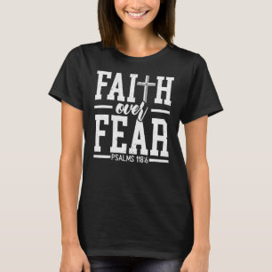 T-shirt Foi sur la peur Christ Pasteur religieux chrétien