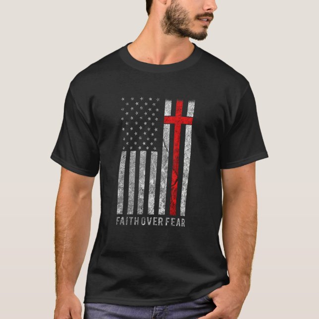 T-shirt Foi sur la peur Christain Cross American Flag Bibl (Devant)