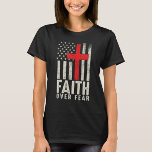 T-shirt Foi sur la peur Cool américain Drapeau américain C