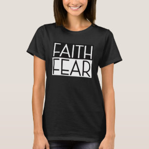 T-shirt Foi sur la peur créative chrétienne & positifs mes