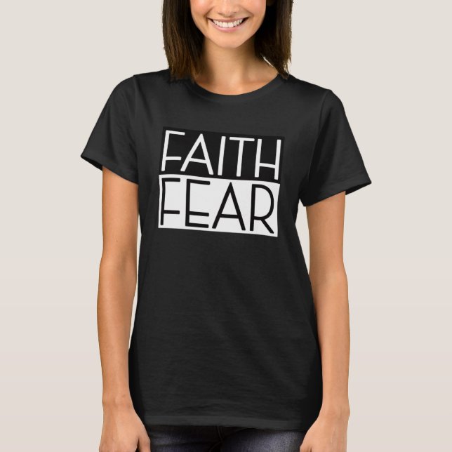 T-shirt Foi sur la peur créative chrétienne & positifs mes (Devant)