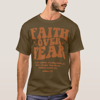 T-shirt Foi sur la peur Foi chrétienne Jésus Inspiration