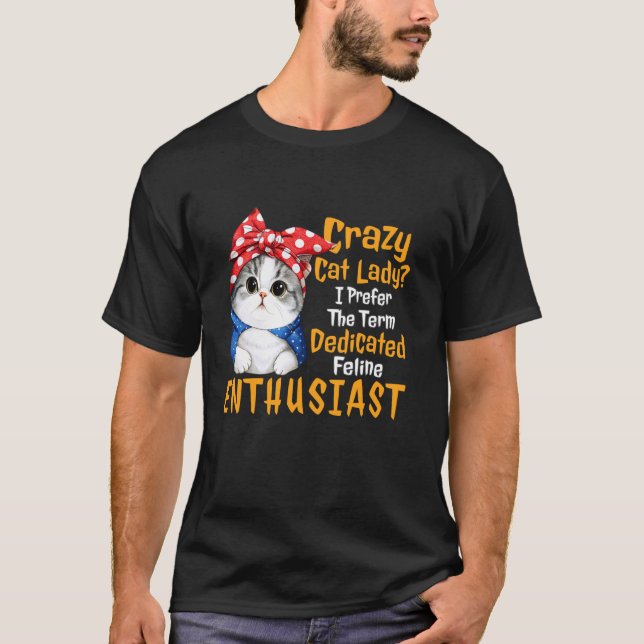 T-shirt Folle des chats Je préfère le terme Féline dévouée (Devant)