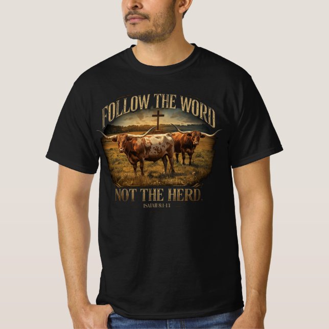 T-shirt Follow the Word Not the Herd Longhorn Christian (Devant)