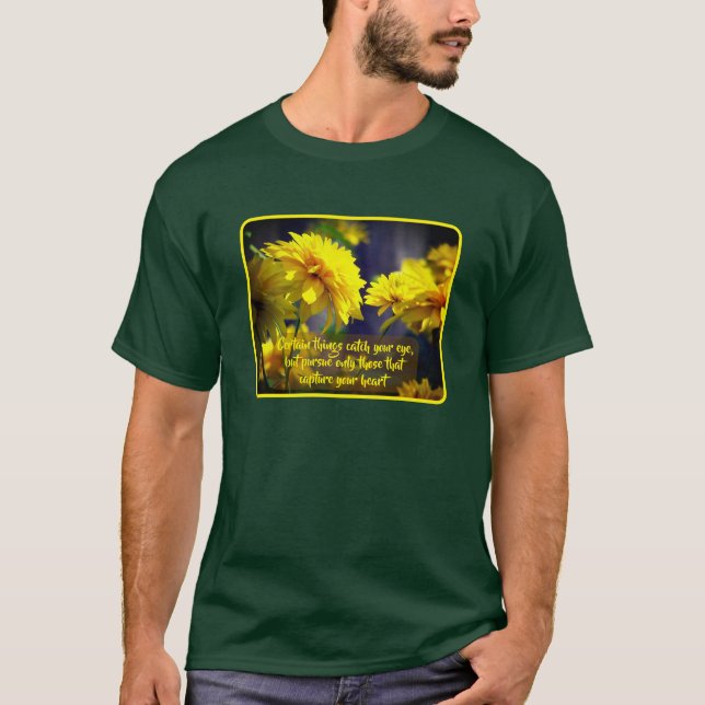 T-shirt Follow Your Heart Flowers Inspirational Quote  (Devant)