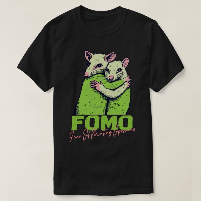 T-shirt FOMO Crainte De Manger Des Opossum (Design devant)