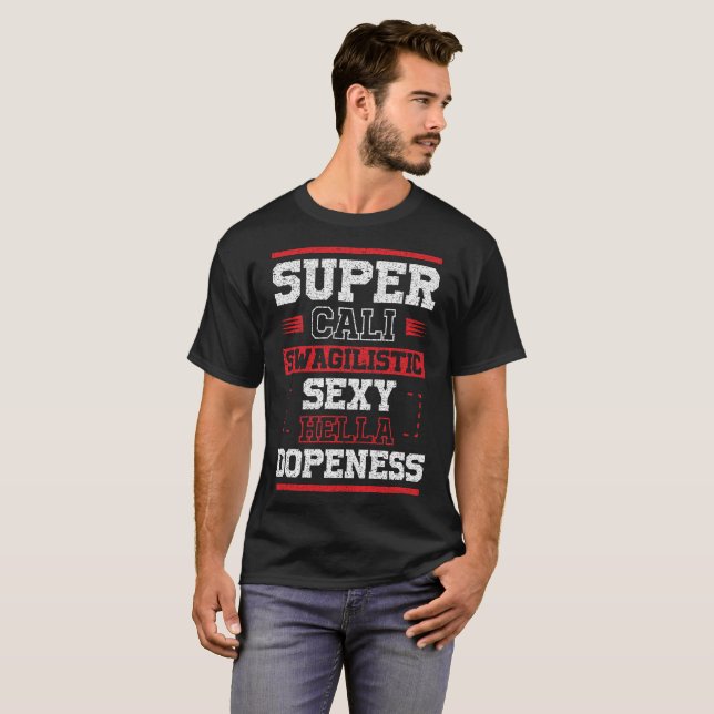 T-shirt foncé - Cali superbe Swagistic Hella sexy (Devant entier)