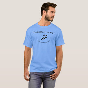 T-shirt Fonctionnement. Coureur consacré (parce que j'aim