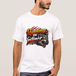 T-shirt Fonctionner sur l'instinct