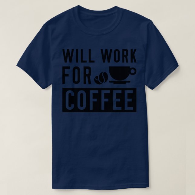 T-shirt Fonctionnera Pour Le Café 1 (Design devant)