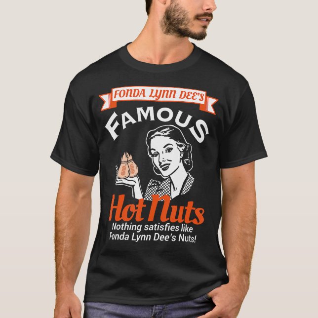 T-shirt Fonda Lynn Dees Nuts Satisfait Amusant Humour Adul (Devant)