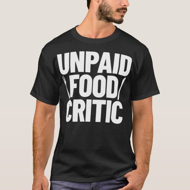 T-shirt Food Critic Chef custom birthbaking (Devant)